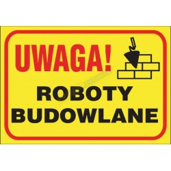 Znak tablica budowlana „Uwaga! Roboty budowlane ” #1